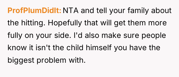 ProfPlumDidIt NTA and tell your family about the hitting. Hopefully...
