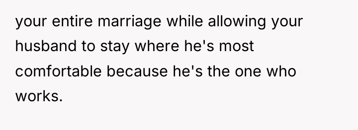 your entire marriage while allowing your husband to stay where...