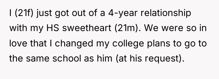 I (21f) just got out of a 4-year relationship with...