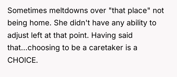 Sometimes meltdowns over "that place" not being home. She didn't...