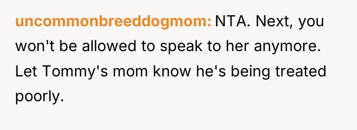 uncommonbreeddogmom NTA. Next, you won't be allowed to speak to...