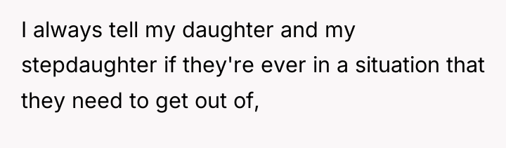 I always tell my daughter and my stepdaughter if they're...