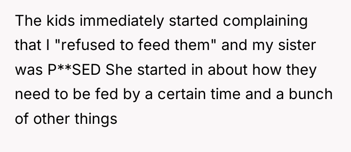 The kids immediately started complaining that I "refused to feed...