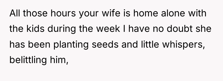 All those hours your wife is home alone with the...