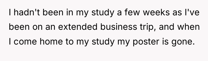I hadn't been in my study a few weeks as...
