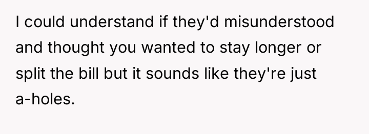 I could understand if they'd misunderstood and thought you wanted...