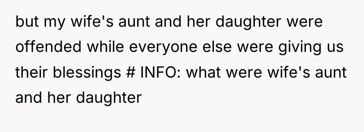 but my wife's aunt and her daughter were offended while...
