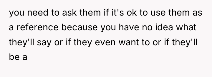 you need to ask them if it's ok to use...