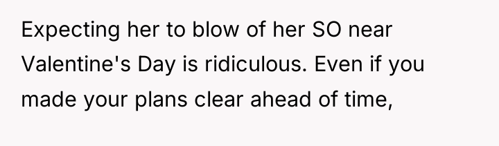 Expecting her to blow of her SO near Valentine's Day...