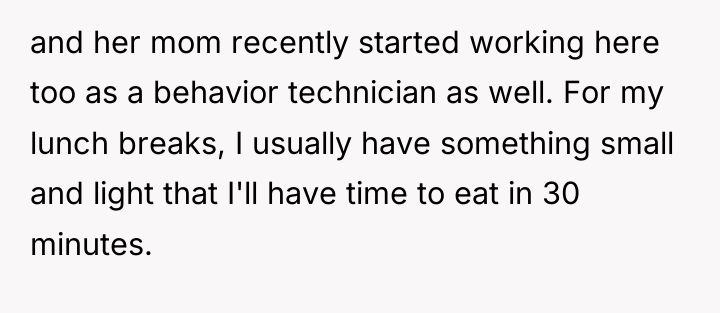 and her mom recently started working here too as a...