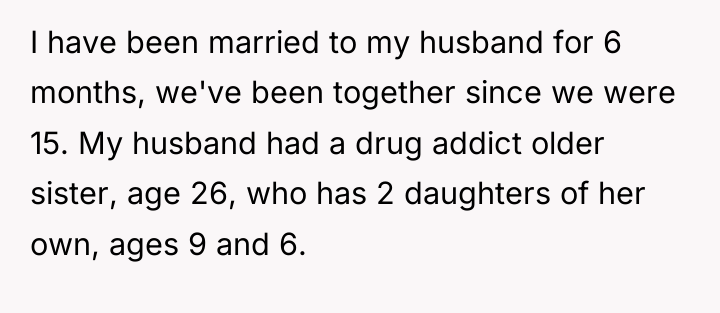 I have been married to my husband for 6 months,...