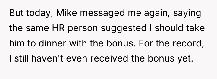 But today, Mike messaged me again, saying the same HR...