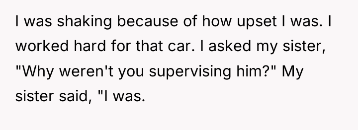 I was shaking because of how upset I was. I...