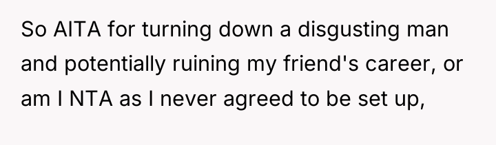 So AITA for turning down a disgusting man and potentially...
