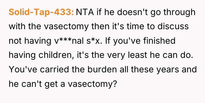 Solid-Tap-433 NTA if he doesn't go through with the vasectomy...