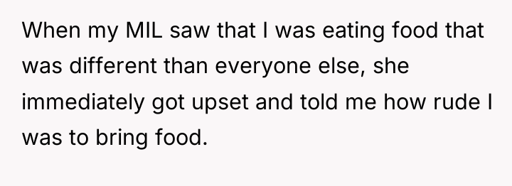 When my MIL saw that I was eating food that...