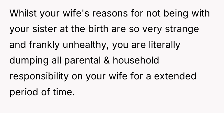Whilst your wife's reasons for not being with your sister...