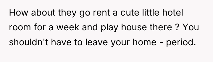 How about they go rent a cute little hotel room...