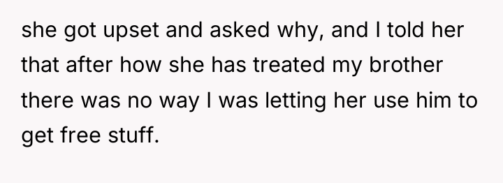 she got upset and asked why, and I told her...