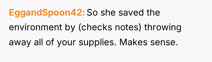 EggandSpoon42 So she saved the environment by (checks notes) throwing...