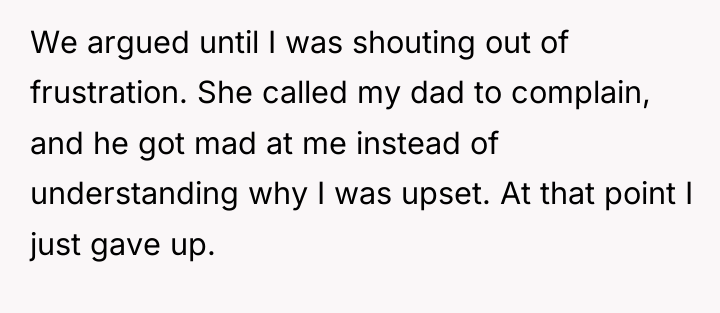 We argued until I was shouting out of frustration. She...