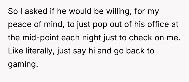 So I asked if he would be willing, for my...