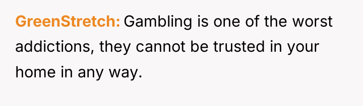GreenStretch Gambling is one of the worst addictions, they cannot...