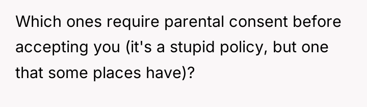 Which ones require parental consent before accepting you (it's a...