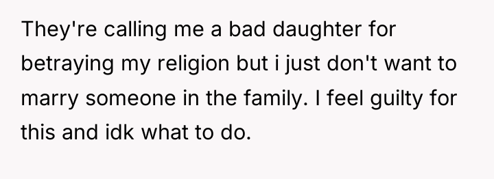 They're calling me a bad daughter for betraying my religion...