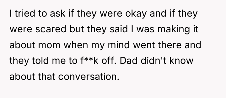 I tried to ask if they were okay and if...