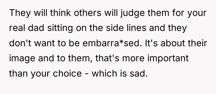 They will think others will judge them for your real...