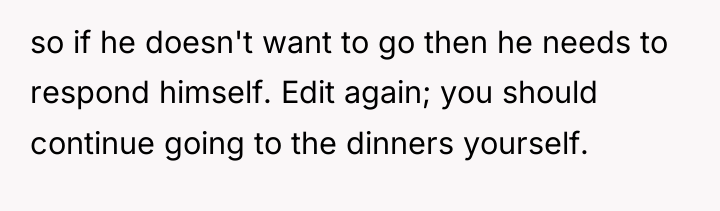so if he doesn't want to go then he needs...