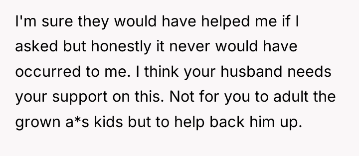 I'm sure they would have helped me if I asked...