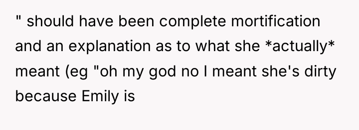 " should have been complete mortification and an explanation as...