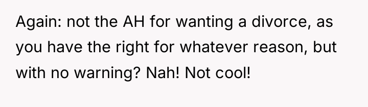 Again: not the AH for wanting a divorce, as you...