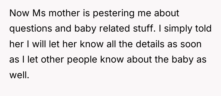 Now Ms mother is pestering me about questions and baby...