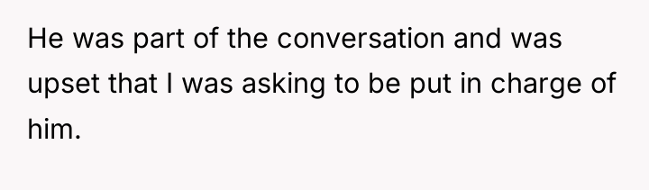 He was part of the conversation and was upset that...