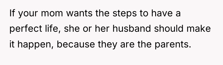 If your mom wants the steps to have a perfect...