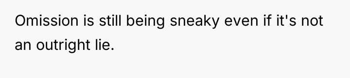 Omission is still being sneaky even if it's not an...