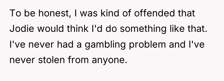 To be honest, I was kind of offended that Jodie...