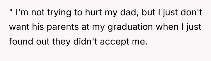 " I'm not trying to hurt my dad, but I...
