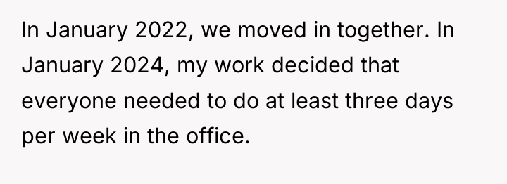 In January 2022, we moved in together. In January 2024,...