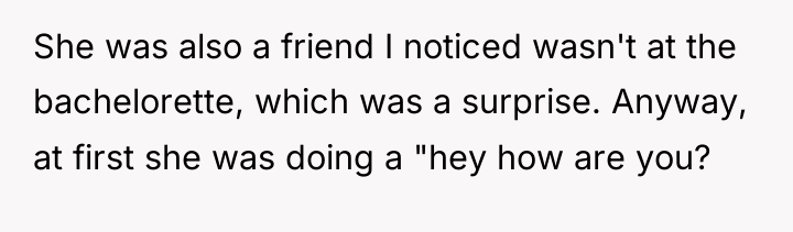 She was also a friend I noticed wasn't at the...
