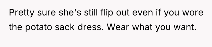 Pretty sure she's still flip out even if you wore...