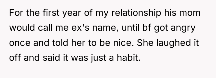 For the first year of my relationship his mom would...