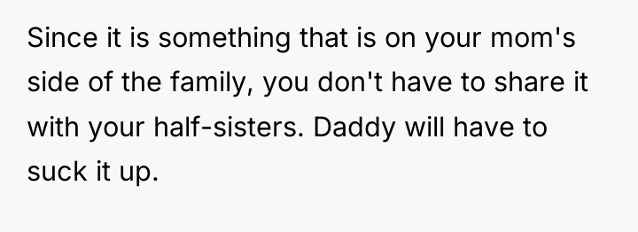 Since it is something that is on your mom's side...