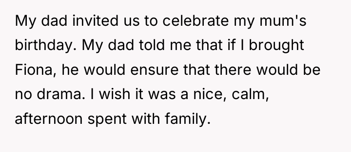 My dad invited us to celebrate my mum's birthday. My...