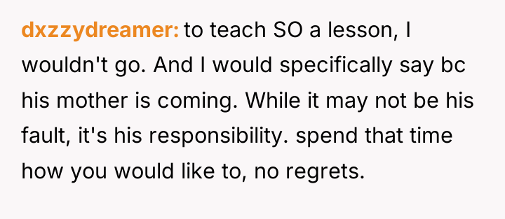 dxzzydreamer to teach SO a lesson, I wouldn't go. And...