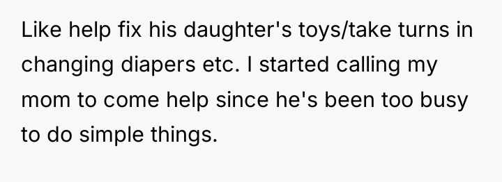 Like help fix his daughter's toys/take turns in changing diapers...