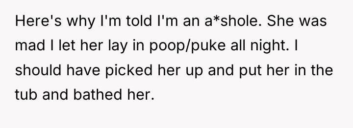 Here's why I'm told I'm an a*shole. She was mad...